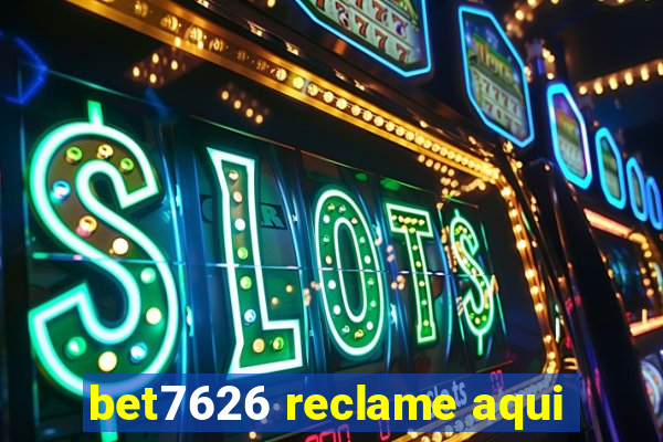 bet7626 reclame aqui